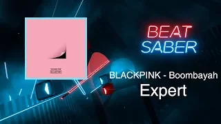 [BEAT SABER] BOOMBAYAH - BLACKPINK (Expert) Custom Map