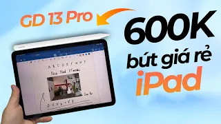 Mua bút 600k cho iPad thay vì Apple Pencil 2: Goojodoq GD13 Pro Review