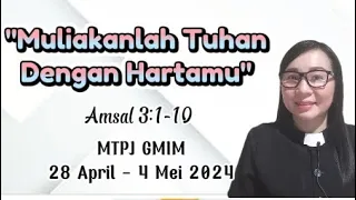 Khotbah Amsal 3:1-10. Muliakanlah Tuhan Dengan Hartamu. MTPJ GMIM 28 April-4 Mei 2024.