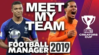 MY CREATORS CUP TEAM | FOOTBALL MANAGER 2019