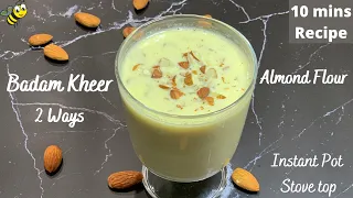 Quick Badam Kheer in 2 Ways | Almond Kheer ( Instant Pot / Stove top )