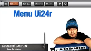 Soundcraft Ui24r Toturiales - Menu -Video#2