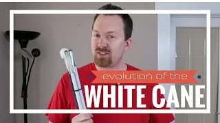 Evolution of Using the White Cane | Life After Sight Loss