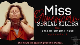 Miss American Serial Killer  Aileen Wuornos Case ep 4