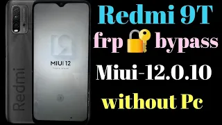 All redmi frp bypass (miui-12.0.10) // Xiaomi Redmi 9T frp google account bypass, without pc