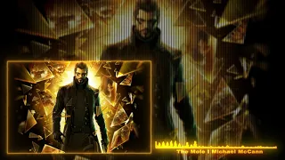 Deus Ex Human Revolution Original Soundtrack | The Mole | Michael McCann
