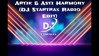 Artik & Asti – Гармония (Harmony)                      (DJ Startrax Radio Version)