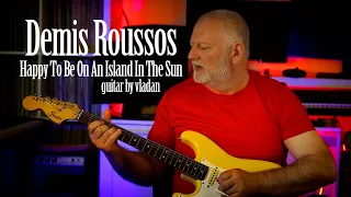Happy To Be On An Island In The Sun - Guitar Instrumental by Vladan / Demis Roussos 1976
