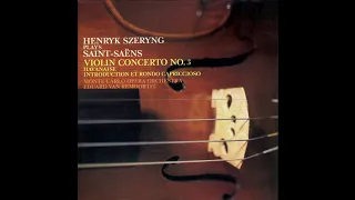 Saint-Saëns Violin Concerto No. 3 Henryk Szeryng (1970 Remastered 2018)