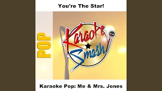 Me & Mrs. Jones (Karaoke-Version) As Made Famous By: Billy Paul