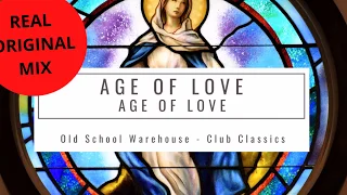 Age Of Love - Age Of Love - REAL ORIGINAL MIX - Old School Warehouse