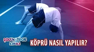 köprü nasıl yapılır ?  ( cimnastikte köprü  )