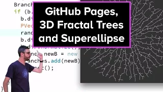 Live Stream #41: GitHub Pages, 3D Fractal Trees and Superellipse