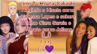 time 7 +Hinata -Kakashi reagindo a Hinata como Vanessa  e Sakura como Clara e Naruto como juliano