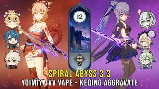 C0 Yoimiya VV Vape and C1 Keqing Aggravate - Genshin Impact Abyss 3.3 - Floor 12 9 Stars