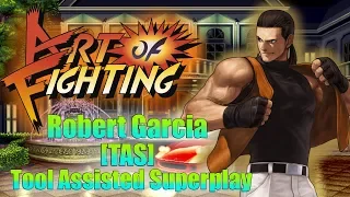 [TAS] - Art Of Fighting - Robert Garcia - Full Perfect (Neo-Geo)
