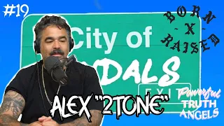 The Alex 2TONE Interview, Chris Spanto, BORN X RAISED, PTA | City of Vandals Podcast Ep.#19