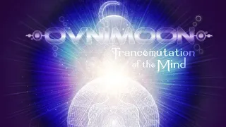 Ovnimoon - Trancemutation of the Mind [Tryptology Mix] ( Spiritual Goa, Psytrance, Progressive )