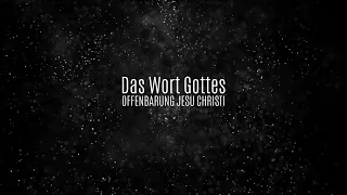 DAS WORT GOTTES  [Offenbarung Jesu Christi]