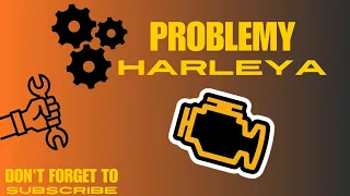 Harley- więcej problemów niż myślałem :(