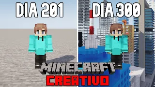 SOBREVIVÍ 300 DÍAS construyendo una CIUDAD en MINECRAFT CREATIVO