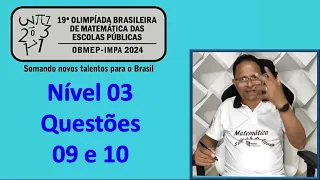 CORREÇÃO OBEMEP 2024(Questões 09 e 10, Prova Nível 03)