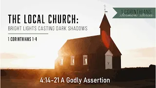 BRBC Sunday Worship | A Godly Assertion: 1 Corinthians 4:14-21 | May 5, 2024