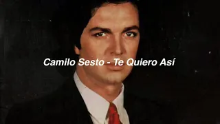 Camilo Sesto - Te Quiero Así (Letra)