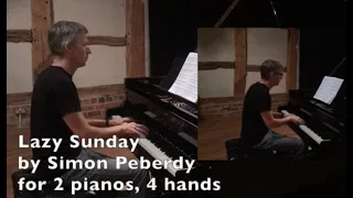 Lazy Sunday for 2 pianos, 4 hands by Simon Peberdy