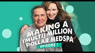 Intro to the Making a (Multi) Million Dollar Medspa Podcast - Episode #1