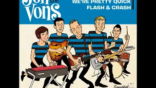 Jon and the Vons - We're Pretty Quick