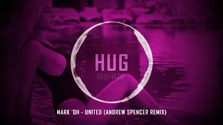 Mark 'Oh - United (Andrew Spencer Remix)