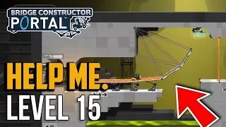 Bridge Constructor Portal : Level 15 Puzzle Solution