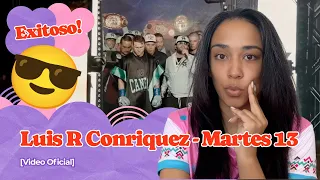 Luis R Conriquez - Martes 13 [Video Oficial] ▷ Reacción !!!