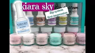 KIARA SKY DIP SYSTEM first impression