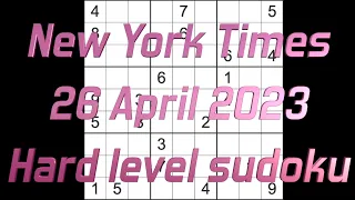Sudoku solution – New York Times sudoku 26 April 2023 Hard level