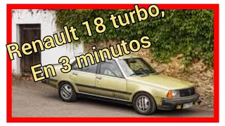 🏎️🏎️ Renault 18 Turbo, en 3 minutos 🏎️🏎️