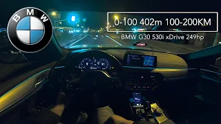 BMW G30 530i xDrive 249hp 0-100 100-200KMH acceleration POV drive