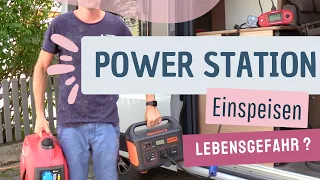 Einspeisen mit Powerstation oder Notstromaggregat ins Wohnmobil - besteht Lebensgefahr ?!?