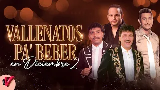 Vallenatos Pa’ Beber En Diciembre 2