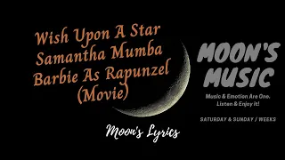 ♪ Wish Upon A Star - Samantha Mumba ♪ | Barbie As Rapunzel OST (Movie - Soundtrack) | Lyrics