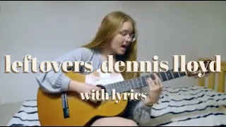 Leftovers – Dennis Lloyd (cover)