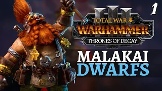 GRIT, GUNS, GLORY | Thrones of Decay - Total War: Warhammer 3 - Dwarfs - Malakai Makaisson 1