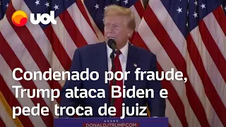 Trump ataca Biden e pede troca de juiz após ser condenado por fraude fiscal nos EUA; vídeo traduzido
