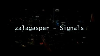 zalagasper - Signals (Lyric Video)