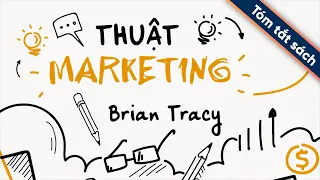 [Tóm Tắt Sách] Thuật Marketing