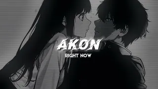 Akon_RIGHT NOW_(SLOWED&REVERB)