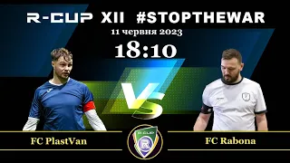 FC PlastVan 5-2 FC Rabona R-CUP XII кубок  (Регулярний футбольний турнір в м. Києві)