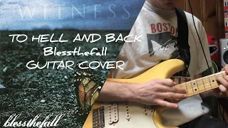 To Hell and Back - blessthefall (Guitar Cover)