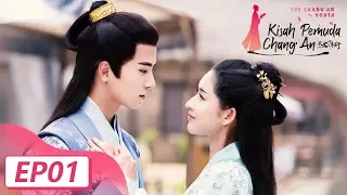 The Chang'an Youth (Kisah Pemuda Chang'an) | 长安少年行 | EP01 |  Uvin Wang, Caesar Wu | WeTV【INDO SUB】